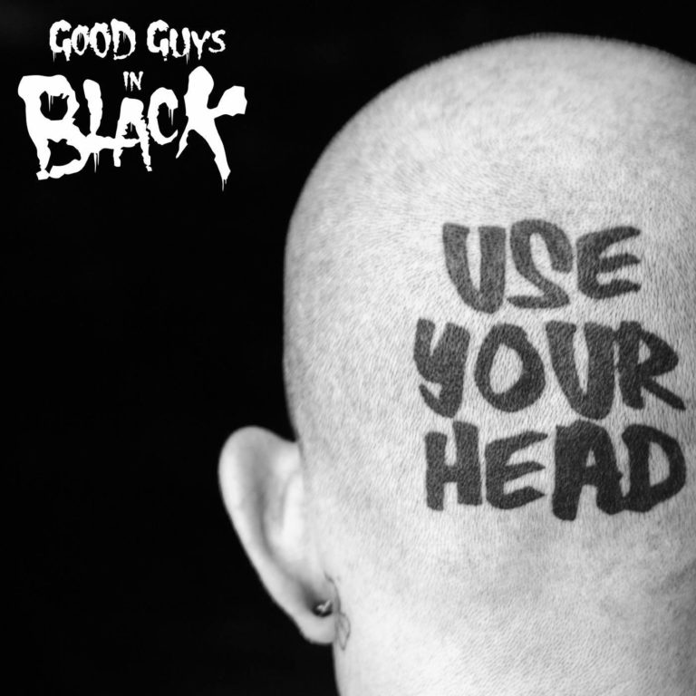 NEW ‘USE YOUR HEAD’ ep out now. click on photo to purchase. Good Guys